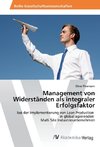 Management von Widerständen als integraler Erfolgsfaktor