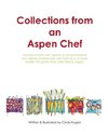 Collections from an Aspen Chef