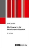 Einführung in die Erziehungsphilosophie