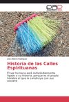 Historia de las Calles Espirituanas