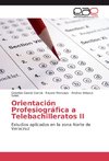 Orientación Profesiográfica a Telebachilleratos II