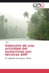 Selección de una actividad del ecoturismo con técnicas AHP