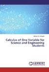 Calculus of One Variable for Science and Engineering Students