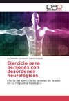 Ejercicio para personas con desórdenes neurológicos