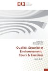 Qualité, Sécurité et Environnement : Cours & Exercices