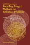 IABEM Symposium on Boundary Integral Methods for Nonlinear Problems