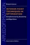 Interior Point Techniques in Optimization