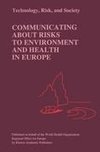 Communicating about Risks to Environment and Health in Europe