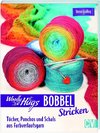 Woolly Hugs Bobbel stricken