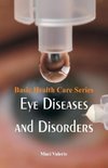 Basic Health Care Series - Eye Diseases and Disorders