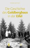 Die Geschichte des Goldbergbaus in der Eifel