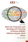 Reservoir Properties and Development Planning of Platina Oilfield, Offshore Angola, West Africa