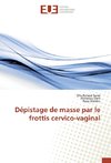 Dépistage de masse par le frottis cervico-vaginal