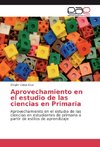 Aprovechamiento en el estudio de las ciencias en Primaria