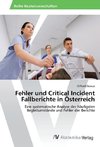 Fehler und Critical Incident Fallberichte in Österreich