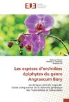 Les espèces d'orchidées épiphytes du genre Angraecum Bory