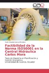 Factibilidad de la Norma ISO50001 en la Central Hidráulica Carlos Mora