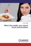 What the media says about food and nutrition