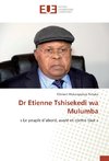 Dr Etienne Tshisekedi wa Mulumba