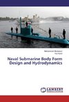 Naval Submarine Body Form Design and Hydrodynamics