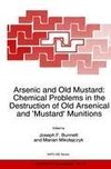 Arsenic and Old Mustard: Chemical Problems in the Destruction of Old Arsenical and `Mustard' Munitions