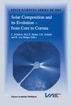 Solar Composition and its Evolution - from Core to Corona