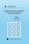 Millimeter-Wave Astronomy: Molecular Chemistry & Physics in Space