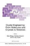 Crystal Engineering: From Molecules and Crystals to Materials