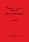 Managing Archaeology Underwater