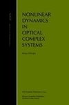 Nonlinear Dynamics in Optical Complex Systems