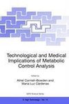 Technological and Medical Implications of Metabolic Control Analysis