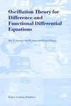 Oscillation Theory for Difference and Functional Differential Equations