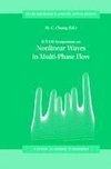 IUTAM Symposium on Nonlinear Waves in Multi-Phase Flow