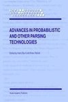 Advances in Probabilistic and Other Parsing Technologies