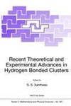 Recent Theoretical and Experimental Advances in Hydrogen Bonded Clusters