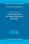 IUTAM Symposium on Nonlinearity and Stochastic Structural Dynamics