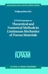 IUTAM Symposium on Theoretical and Numerical Methods in Continuum Mechanics of Porous Materials