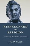 Walsh, S: Kierkegaard and Religion