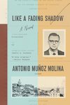 Munoz Molina, A: Like a Fading Shadow