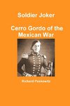 Soldier Joker Cerro Gordo of the Mexican War