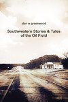 Southwestern Stories & Tales of the Oil Field