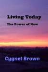 Living Today, The Power of Now