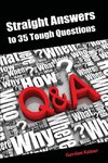 Straight Answers to 35 Tough Questions