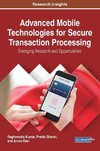 Advanced Mobile Technologies for Secure Transaction Processing