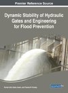 Dynamic Stability of Hydraulic Gates and Engineering for Flood Prevention