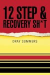 12 Step & Recovery Sh*t