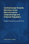 Central Europe towards Monetary Union: Macroeconomic Underpinnings and Financial Reputation