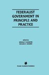 Federalist Government in Principle and Practice