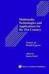 Multimedia Technologies and Applications for the 21st Century