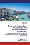 Economic Restructure, Privatization and Redevelopment in Bangladesh